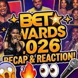 BET Awards 2026: My Favorite Moments
