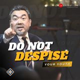 Do Not Despise Your Youth