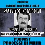 Salvatore Cancemi "Provenzano e Riina avevano la stessa volontà" - Processo La Licata