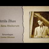 Attila İlhan   Ben Sana Mecburum