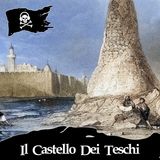 144 - Il Castello Dei Teschi e Le Fortezze dei Pirati