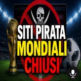 Siti pirata Mondiali chiusi, la mega retata internazionale