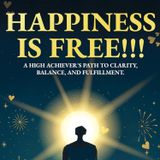 Happiness is FREE! Learn where to find it with Author Eunice Atuejide