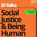 ID Talks Social Justice and Being Human (A Tale of Two Sophias)