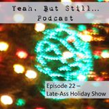 YBS 22 - Late-Ass Holiday Show