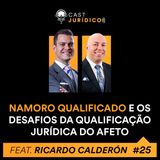 Episódio 25: Namoro qualificado e os desafios da qualificação jurídica do afeto