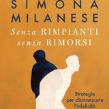Simona Milanese "Senza rimpianti senza rimorsi"