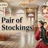 Slow English Listening Practice _ A Pair of Silk Stockings by Kate Chopin