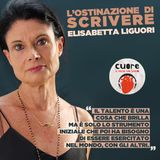 CUORE #19 Elisabetta Liguori - L'ostinazione di scrivere