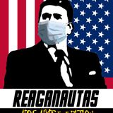 Reaganautas | Programa 0: Covid Menace