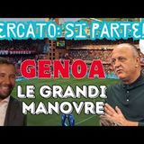 CALCIOMERCATO si comincia! GENOA decollano le grandi manovre di gennaio! SUCU e RAT i nuovi registi!