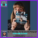 Ep. 4 - Chloe Lodge, “For the Love of the Photograph”