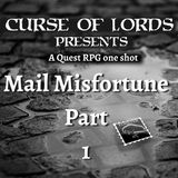 Mail Misfortune pt 1 - A QuestRPG One Shot
