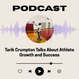 Tarik Crumpton Talks About Athlete Growth and Success