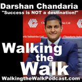 018 Darshan Chandaria––"Success is NOT a destination!"