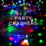 EP 13 Party Crashers #1 "Dinner with Demons"
