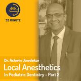 Local anesthesia in pediatric dentistry with Dr. Ashwin Jawdekar