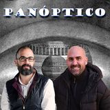 Panóptico y Arte: control y vigilancia en la contemporaneidad con José Luis Lozano y David Trujillo