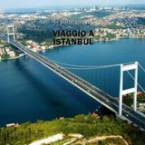 Viaggio a Istanbul - 02 Europa e Turchia