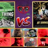 MOTN Presents Random Select: Re-Animator (1985) Vs. The Thing from Another World (1951)