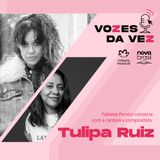 Tulipa Ruiz: “A música é curativa e medicinal sempre, mas em tempos loucos ela é fundamental.”