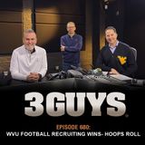 3 Guys Before The Game - WVU Football Recruiting Wins - Hoops Roll (Episode 680)