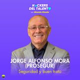 429. Seguridad y buen trato - Jorge Alfonso Mora (Prosegur)