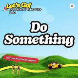 Let's Go Series - Part 1: Do Something | Andy Yeoh