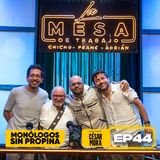 EP44 La Mesa de Trabajo con César Mora