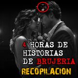 4 horas de relatos de brujería recopilación | relatos de brujería | relatos y leyendas de terror