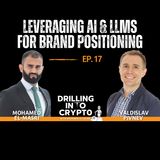 #17 Vlad Pivnev on How AI Will Decide which Web3 Brands Survive
