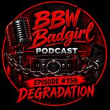 Episode #156: Degradation (and Bacon)