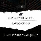 Episódio 17 - Uma Conversa com Paulo Cunha (Pt.1)