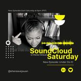 Episode 1: Under Do It: SoundCloud Saturdays with Sherea VeJauan