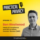 How privacy teams can deliver proactive change | Ben Westwood