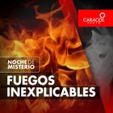 Fuegos inexplicables