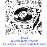 Pensieri e parole a 33 giri ep.23 Guccini parte seconda le radici e il cuore di simboli pieno