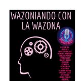 intro podcast wazoniando con la wazona