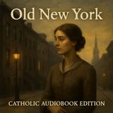 Old New York by Edith Wharton: A Reflection on Society, Morality & Grace in Gilded Age America Part 1
