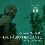#11 | Dr. Fábio Mercante - Dr. PetCannabis