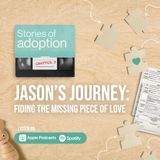 Ep 4. Jason's Journey: Finding the Missing Piece of Love