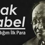 Kazandığım İlk Para  İzak BABEL sesli öykü