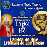 Laudes del día de hoy, Jueves 22 de Octubre 2026 ✟ Liturgia de las Horas ✟ CAMINO NEOCATECUMENAL. SEMANA XXIX DEL TIEMPO ORDINARIO, SEMANA 1