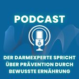 Der Darmexperte spricht über Prävention durch bewusste Ernährung