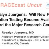 Dr. Rosalyn Juergens: Will New Forms of Mutation Testing Become Available Beyond the Major Research Centers?