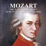 Mozart - The Man and the Artist as Revealed in His Own Words by Wolfgang Amadeus Mozart | Full Audiobook | Audiobook Time