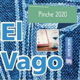 El Vago #20 - Pinche 2020