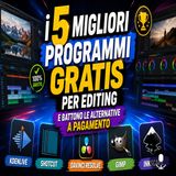 I 5 migliori programmi gratis per editing video e foto