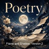Flame and Shadow Version 2 - Sara Teasdale