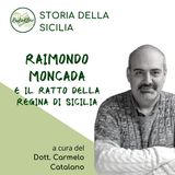 Storia della Sicilia: Raimondo Moncada e il Ratto della Regina di Sicilia